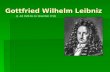 Gottfried Wilhelm Leibniz (1. Juli 1646 bis 14. November 1716)