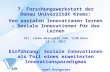 7. Forschungswerkstatt der Donau Universität Krems: Von sozialen Innovationen lernen – Soziale Innovationen für das Lernen ZSI, Linke Wienzeile 246, 1150.