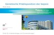 Genetische Prädisposition der Sepsis Malte Book Klinik für Anästhesiologie und Schmerztherapie.