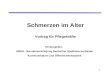 1 Schmerzen im Alter Vortrag für Pflegekräfte Herausgeber: ABDA - Bundesvereinigung Deutscher Apothekerverbände Kommunikation und Öffentlichkeitsarbeit.