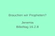 Brauchen wir Propheten? Jeremia Bibeltag 16.2.8. Michelangelo Cappella Sistina.