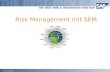 SAP AG 2001 Risk Management mit SEM. SAP AG 2001, Risk Management, Page 2 1111 1111 Der Risiko-Management Prozess 2222 2222 Risiko Management mit SAP.