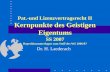 Pat.-und Lizenzvertragsrecht II Kernpunkte des Geistigen Eigentums SS 2007 Repetitionsunterlagen zum Stoff des WS 2006/07 Dr. H. Laederach.