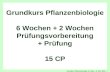 Grundkurs Pflanzenbiologie, 12. Sept. - 11. Nov. 2011 - 1 Titel "Grundkurs Pflanzenbiologie" Grundkurs Pflanzenbiologie 6 Wochen + 2 Wochen Prüfungsvorbereitung.