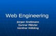 Web Engineering Jürgen Großmann Gunnar Mätzler Günther Hölbling.
