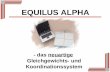 EQUILUS ALPHA - das neuartige Gleichgewichts- und Koordinationssystem.