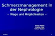 30.04.20141 Schmerzmanagement in der Nephrologie - Wege und Möglichkeiten - Sonja Abeln Sonja Abeln Ariane Pook Ariane Pook Oliver Vogler Oliver Vogler.
