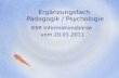 Ergänzungsfach Pädagogik / Psychologie KSR Informationsbörse vom 20.01.2011.