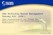 Copyright © 2006, SAS Institute Inc. All rights reserved. SAS Activity-Based Management Survey Kit (ASK): Neue Vorgehensweise zur Pflege der Modellstrukturen.