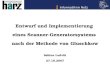 Entwurf und Implementierung eines Scanner-Generatorsystems nach der Methode von Gluschkow Sabine Ludvik 27.10.2007.