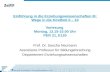 Einführung in die Erziehungswissenschaften III: Wege in die Kindheit 0 – 10 Vorlesung Montag, 13.15-15.00 Uhr PER 21, E120 Prof. Dr. Sascha Neumann Assoziierte.
