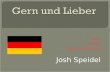 Gern Lieber Modal auxiliaries Josh Speidel. Gern - gladly; like; to be fond of. Gern ex. 1 Gern ex. 2 Back to title.