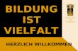 © BG/BRG Ried Willkommen HERZLICH WILLKOMMEN BILDUNG IST VIELFALT.