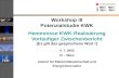Workshop III Potenzialstudie KWK Hemmnisse KWK-Realisierung Vorläufiger Zwischenbericht [Es gilt das gesprochene Wort !] 4. 7. 2005 IV – Wien Institut.