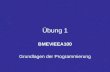 Übung 1 BMEVIEEA100 Grundlagen der Programmierung.