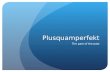 Plusquamperfekt The past of the past. The basics Plusquamperfekt is formed using the simple past tense form of haben or sein and the past participle form.