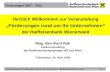 Förderungen 2007 – 2013 Informationsabend Förderungen rund um Ihr Unternehmen / Raiffeisenbank Wienerwald Folie 1 Herzlich Willkommen zur Veranstaltung.
