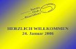 1 HERZLICH WILLKOMMEN 24. Januar 2006. 2 3 Danke!!! Hauptsponsor: Syntax Übersetzungen Zürich AG Co-Sponsor: sports and more, Rüschlikon Gemeinde Rüschlikon,