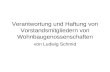 Verantwortung und Haftung von Vorstandsmitgliedern von Wohnbaugenossenschaften von Ludwig Schmid.