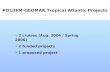 PO1/IFM-GEOMAR Tropical Atlantic Projects 2 cruises (Aug. 2004 / Spring 2006) 2 funded projects 1 proposed project.