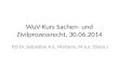 WuV-Kurs Sachen- und Zivilprozessrecht, 30.06.2014 PD Dr. Sebastian A.E. Martens, M.Jur. (Oxon.)