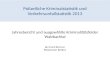 Polizeiliche Kriminalstatistik und Verkehrsunfallstatistik 2013 Jahresbericht und ausgewählte Kriminalitätsfelder Walzbachtal Bernhard Brenner Polizeirevier.