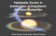 Habitable Zonen in entdeckten extrasolaren Planetensystemen Florian Herzele, Daniel Huber, Michael Prokosch.