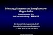 Messung planetarer und interplanetarer Magnetfelder Sommersemester 2014 Lehrveranstaltung: 440.413 Dr. Konrad Schwingenschuh/ÖAW Konrad.schwingenschuh@oeaw.ac.at.
