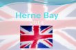 2014. Herne Bay, Kent Sprachenfahrt 2014 Gemeinsame Fahrt aller Klassen der Jgst. 8 Zeitraum Sonntag 15.06.14 bis Freitag 20.06.14 Organisation durch.