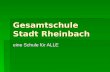 Gesamtschule Stadt Rheinbach eine Schule für ALLE.