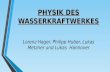 P HYSIK DES W ASSERKRAFTWERKES Lorenz Hager, Philipp Huber, Lukas Metzner und Lukas Hannover.