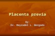 Placenta Previa Totalis