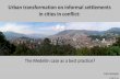Urban Transformation on Informal Settlements in Cities in Conflict Wide Screen LASA