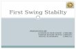 First Swing Stabilty