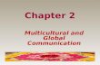 Chap 2.Multicultural and Global Communication