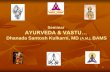 Ayurveda and Vastu Presentation Dhanada Santosh Kulkarni