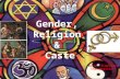 Gender,Religion & Caste