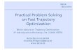 Practical problem solving on fast trajectory optimization