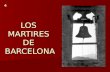 LOS MARTIRES DE BARCELONA. Ya hace 70 años Cuatro religiosos Misioneros de los Sagrados Corazones Cuatro religiosos Misioneros de los Sagrados Corazones.