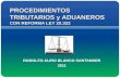PROCEDIMIENTOS TRIBUTARIOS y ADUANEROS CON REFORMA LEY 20.322 RODOLFO ALIRO BLANCO SANTANDER 2011.