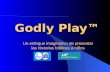 Godly Play™ Un enfoque imaginativo de presentar las historias bíblicas a niños.