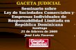 Seminario sobre Ley de Sociedades Comerciales y Empresas Individuales de Responsabilidad Limitada en República Dominicana GACETA JUDICIAL Santiago Santiago.