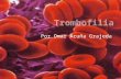 Por Omar Acuña Grajeda. Diversas condiciones, genéticas o adquiridas, que predisponen a desarrollar trombosis.