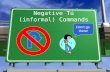 Negative Tú (informal) Commands Don’t go there!. How do I form them? With 4 simple steps!
