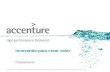 Copyright © 2011 Accenture All Rights Reserved. Accenture, its logo, and High Performance Delivered are trademarks of Accenture. Innovando para crear valor.