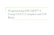 Programming PIC16F877A Using CCS C Compiler and US-Burn