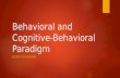 Behavioral and Cognitive-Behavioral Paradigm