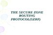 The Secure Zone Routing Protocol(Szrp)1