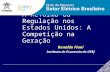 A Reforma da Regulação nos Estados Unidos: A Competição na Geração Ronaldo Fiani Instituto de Economia da UFRJ.
