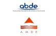 A Função Econômica do Direito Registral Imobiliário e o Direito de Empresa Prof. Dr. Alexandre Bueno Cateb Presidente da ABDE Presidente da AMDE.